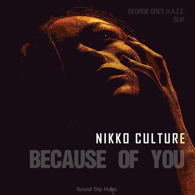 Because Of You (George Grey Remix) By Nikko Culture, George Grey's cover