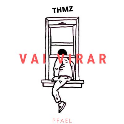 Vai Virar By pFael, THMZ's cover