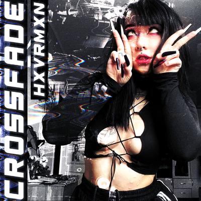 Crossfade By HXVRMXN's cover