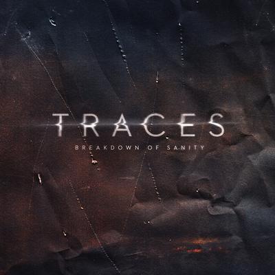 Traces By Breakdown of Sanity's cover