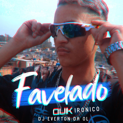 Favelado By Quik Ironico's cover