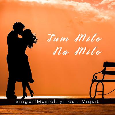 Tum Milo Na Milo's cover