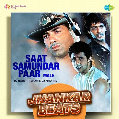 Saat Samundar Paar Male - Jhankar Beats By DJ Harshit Shah, Udit Narayan, Jolly Mukherjee's cover
