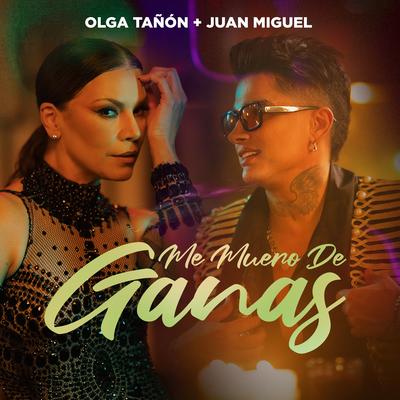 Me Muero De Ganas By Juan Miguel, Olga Tañón's cover