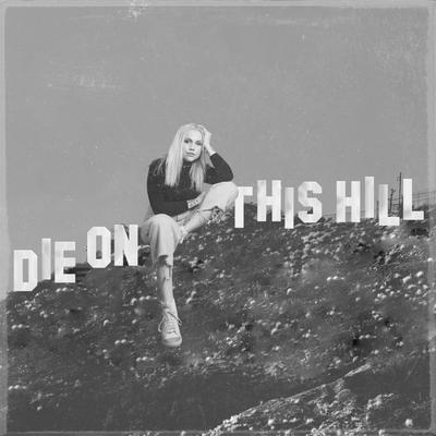 Die On This Hill By Stacey Kelleher's cover