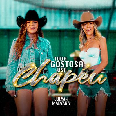 Toda Gostosa Usa Chapéu By Julya e Maryana's cover