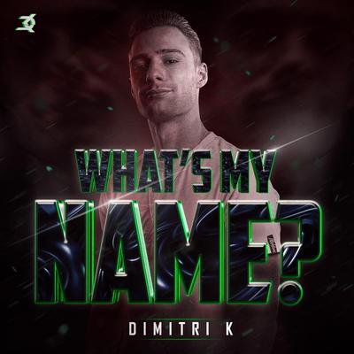 What's My Name By Dimitri K, Mc Robs's cover