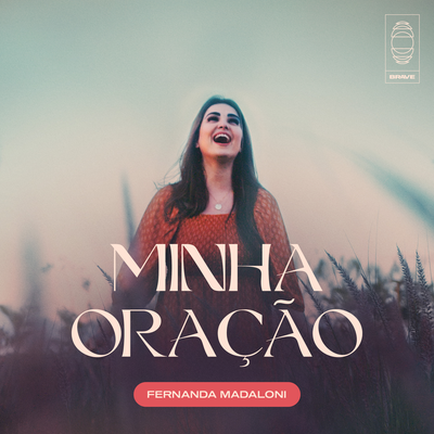 Minha Oração By Fernanda Madaloni, BRAVE's cover