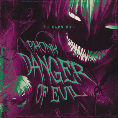 Phonk Danger of Evil By DJ Alex BNH, Mc Delux, MC MN, Mc Jé do Twerk's cover