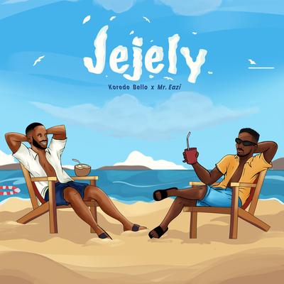Jejely By Korede Bello, Mr Eazi's cover