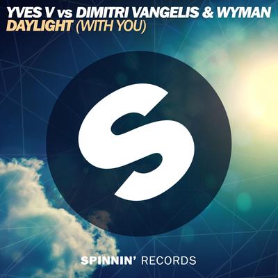 Daylight (With You) By Yves V, Dimitri Vangelis & Wyman's cover
