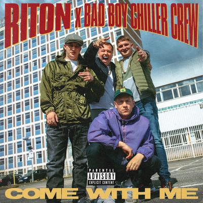 Come With Me By Riton, Bad Boy Chiller Crew's cover