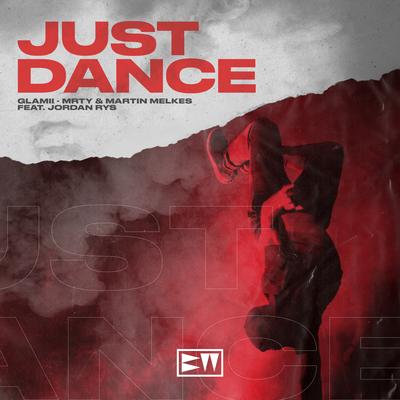 Just Dance By Glamii, MRTY, Martin Melkes, Jordan Rys's cover