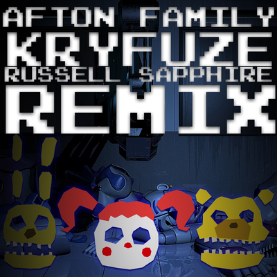 Afton Family (Remix) By KryFuZe's cover