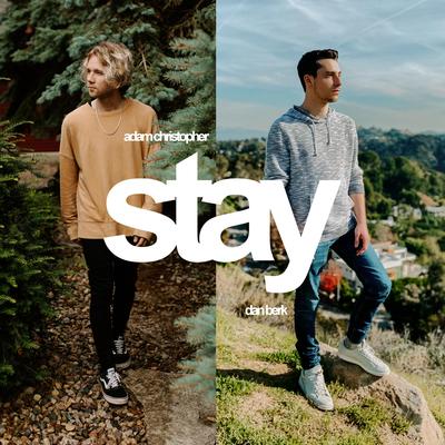 Stay (Acoustic) By Adam Christopher, Dan Berk's cover