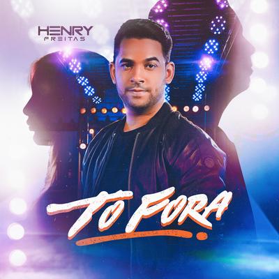 Tô Fora By Henry Freitas's cover