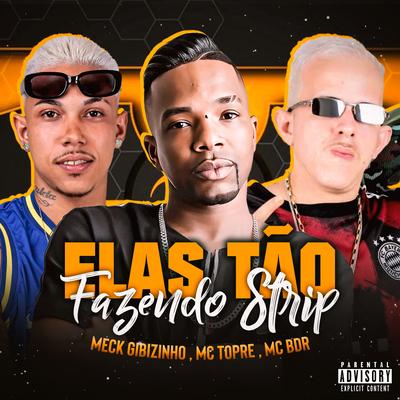 Elas Tão Fazendo Strip (feat. Mc Trope) (feat. Mc Trope)'s cover