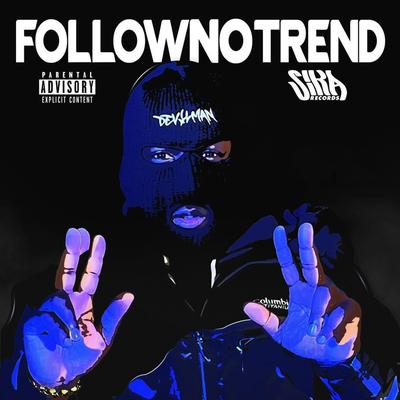 FOLLOW NO TREND's cover