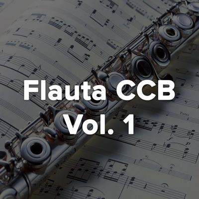 Eu sou um cordeirinho (Flauta CCB) By CCB Hinos's cover