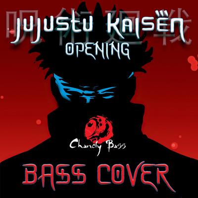 Jujutsu Kaisen Opening By Chanclybass's cover