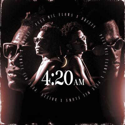 4: 20AM By Altamira, Pelé MilFlows, Drizzy's cover