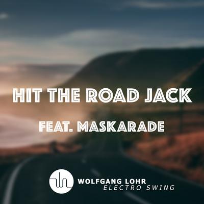 Hit the Road Jack By Wolfgang Lohr, Maskarade's cover