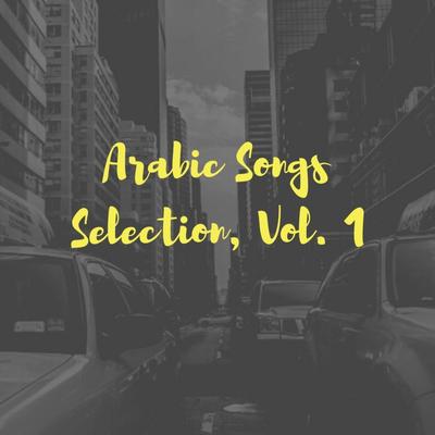 Arabic Songs Selection, Vol. 1's cover