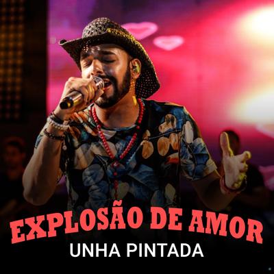 Explosão de Amor By Unha Pintada's cover