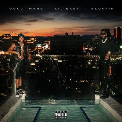 Bluffin (feat. Lil Baby) By Gucci Mane, Lil Baby's cover