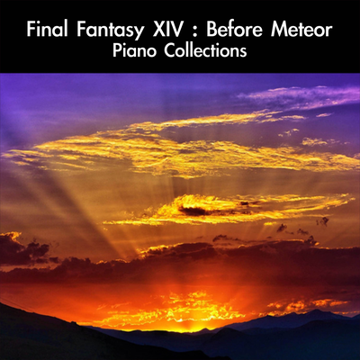 Final Fantasy XIV: Before Meteor Piano Collections's cover