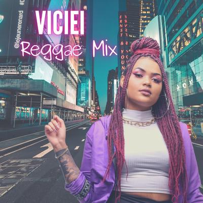 Viciei (Reggae Mix) By love reggae Brazil's cover