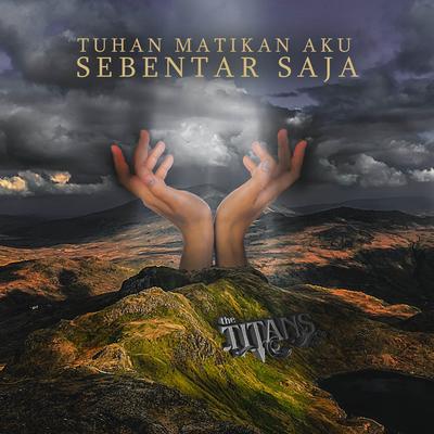 Tuhan Matikan Aku Sebentar Saja's cover