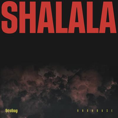 Shalala By BROHUG's cover