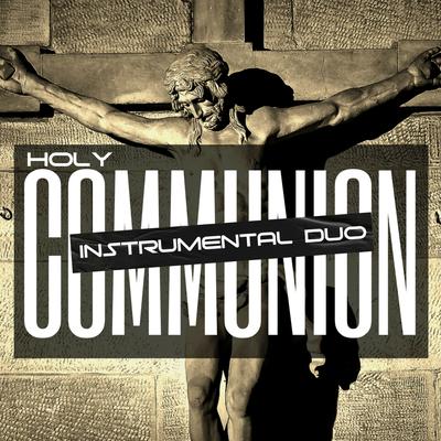 Turning Around For Me By Holy Communion Instrumental Duo's cover