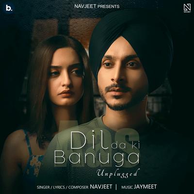 Dil Da Ki Banuga (Unplugged)'s cover