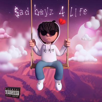 Sad boyz 4 Life's cover