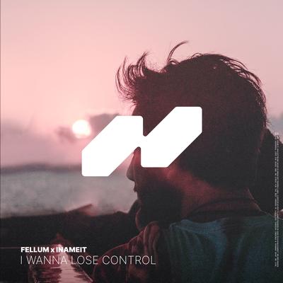 I Wanna Lose Control By Fellum, INAMEIT's cover
