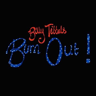 Burn Out! By Billy Tibbals's cover