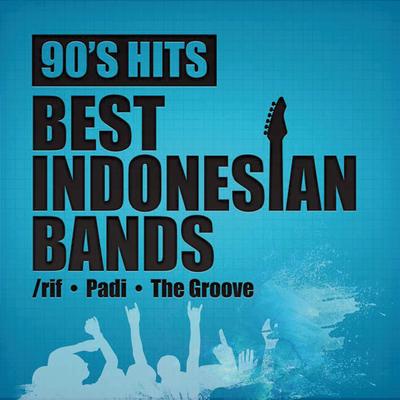 90's Hits Best Indonesian Bands's cover