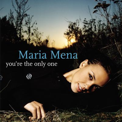 You're the Only One By Maria Mena's cover