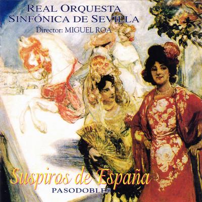 Suspiros de España (Pasodoble) By Real Orquesta Sinfónica de Sevilla's cover