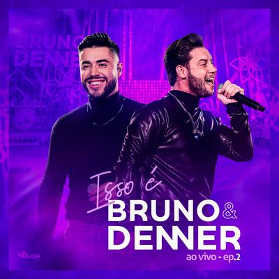 Pegou Pesado (Ao Vivo) By Bruno & Denner's cover