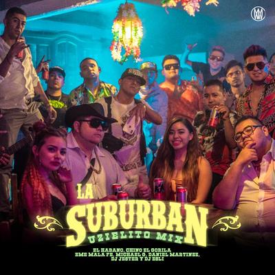 La Suburban (feat. Maell, DJ Jester, DJ Esli, Chino El Gorila, Daniel Martinez & Michael G)'s cover
