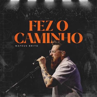 Fez o Caminho (Ao Vivo)'s cover