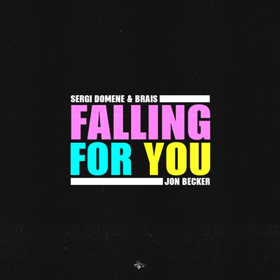 Falling for You By Sergi Domene, Brais, Jon Becker's cover