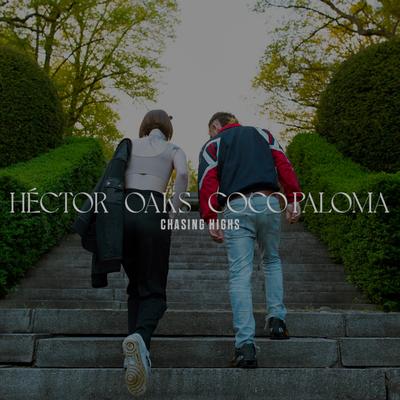Chasing Highs By Héctor Oaks, COCO-PALOMA's cover