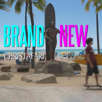 Brand New By Christafari, Henna Melody's cover