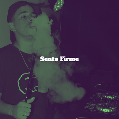 Senta Firme By DJ Arthur Lopes's cover