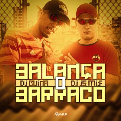 Balança o Barraco By DJ Guina, DJ JS MIX's cover