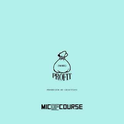 Profit (More) By Micofcourse's cover